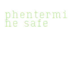 phentermine safe