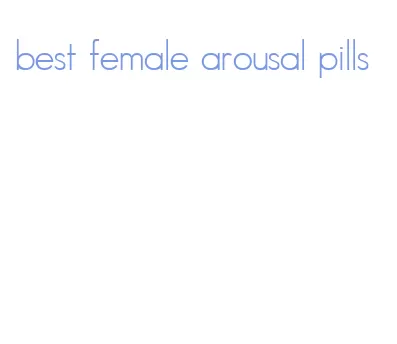 best female arousal pills