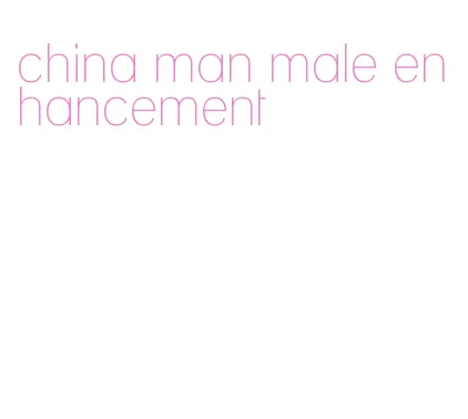 china man male enhancement