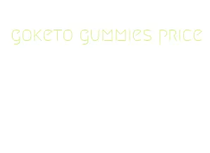 goketo gummies price