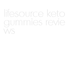 lifesource keto gummies reviews