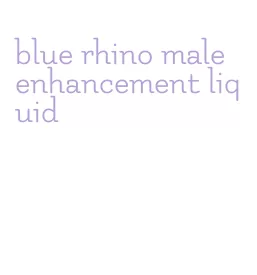 blue rhino male enhancement liquid