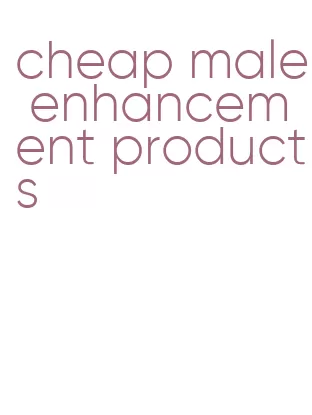 cheap male enhancement products