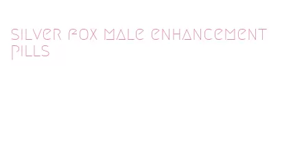 silver fox male enhancement pills