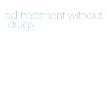 ed treatment without drugs