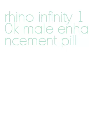 rhino infinity 10k male enhancement pill