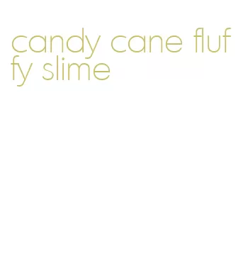 candy cane fluffy slime