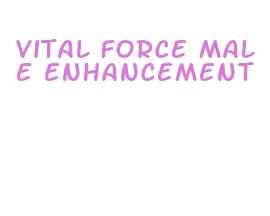 vital force male enhancement