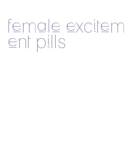 female excitement pills