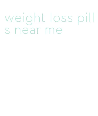 weight loss pills near me