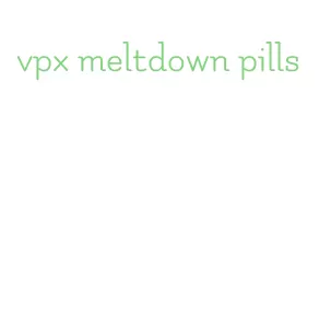 vpx meltdown pills