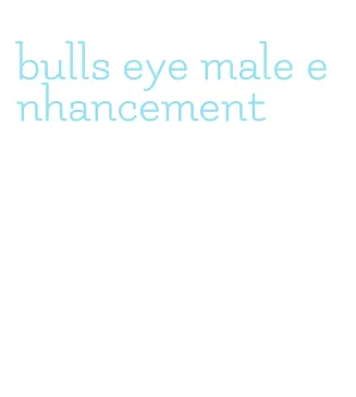 bulls eye male enhancement