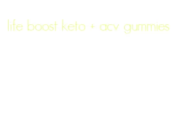life boost keto + acv gummies