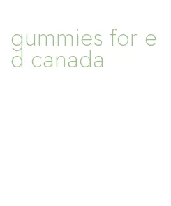 gummies for ed canada