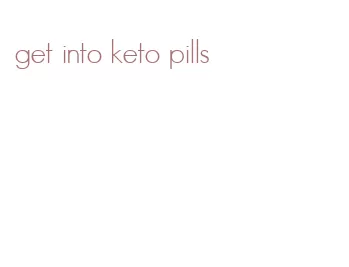 get into keto pills
