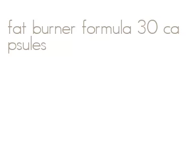fat burner formula 30 capsules
