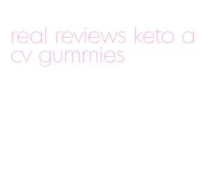 real reviews keto acv gummies