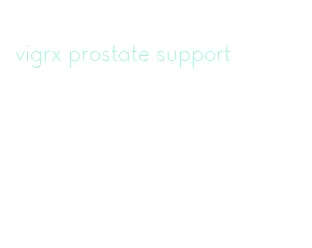 vigrx prostate support