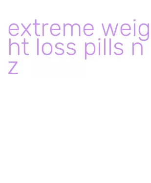 extreme weight loss pills nz