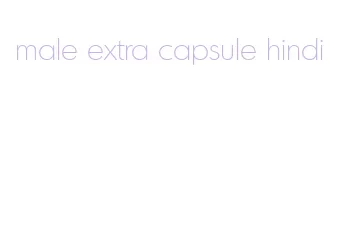 male extra capsule hindi