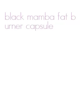 black mamba fat burner capsule