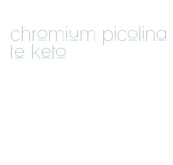 chromium picolinate keto