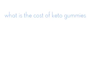 what is the cost of keto gummies