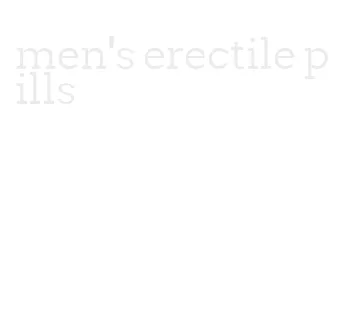 men's erectile pills