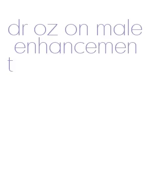 dr oz on male enhancement