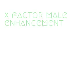 x factor male enhancement