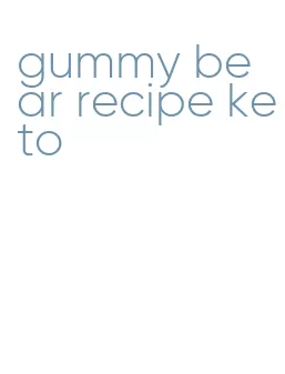 gummy bear recipe keto