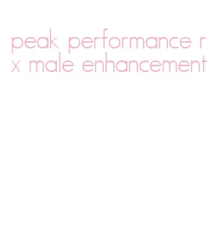 peak performance rx male enhancement