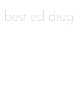 best ed drug