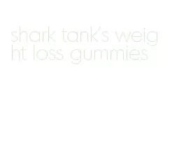 shark tank's weight loss gummies