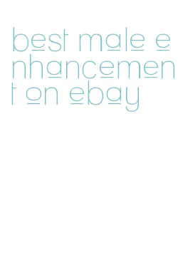 best male enhancement on ebay