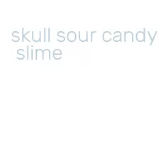 skull sour candy slime