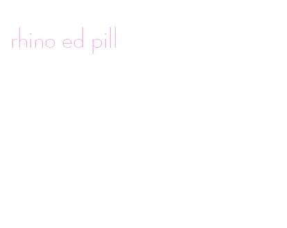 rhino ed pill