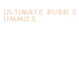 ultimate burn gummies