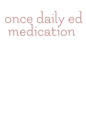 once daily ed medication