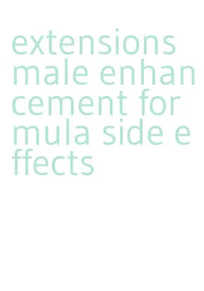 extensions male enhancement formula side effects