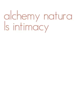 alchemy naturals intimacy