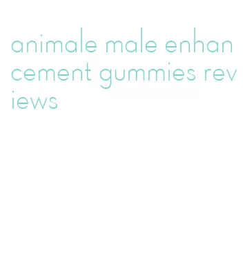 animale male enhancement gummies reviews