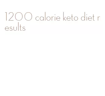 1200 calorie keto diet results