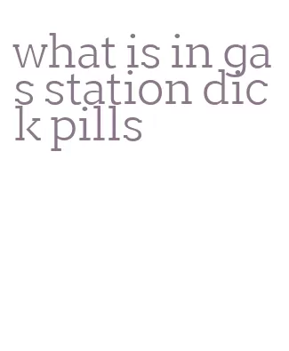 what is in gas station dick pills