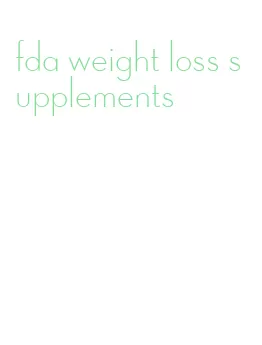 fda weight loss supplements