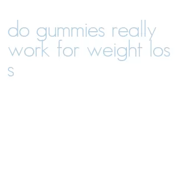 do gummies really work for weight loss