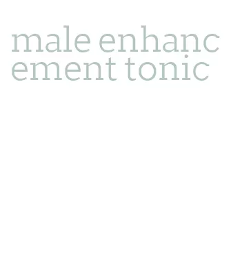 male enhancement tonic