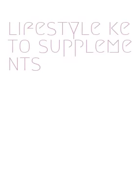lifestyle keto supplements