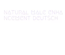 natural male enhancement deutsch