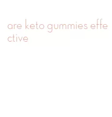 are keto gummies effective